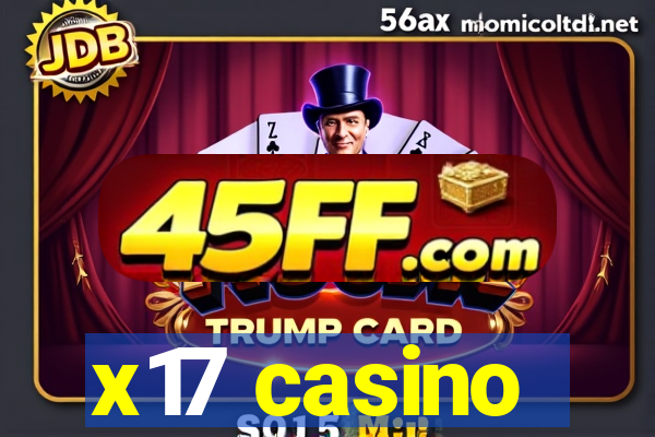 x17 casino
